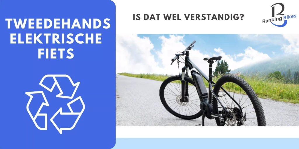 Is een tweedehands elektrische fiets verstandig?
